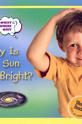 Cover of Why Is the Sun So Bright?