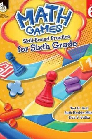 Cover of Math Games: Skill-Based Practice for Sixth Grade