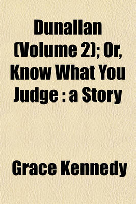 Book cover for Dunallan (Volume 2); Or, Know What You Judge