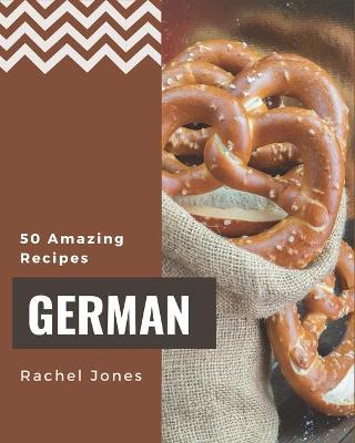 Book cover for 50 Amazing German Recipes