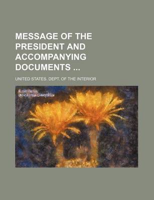 Book cover for Message of the President and Accompanying Documents