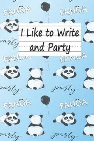 Cover of I Like To Write and Party