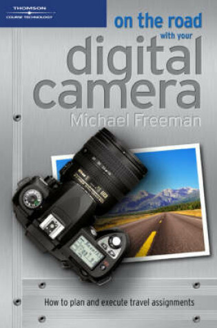 Cover of On the Road with Your Digital Camera