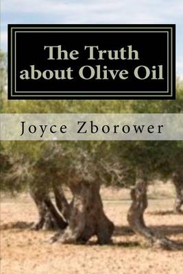 Book cover for The Truth about Olive Oil