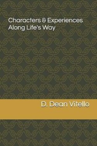 Cover of Characters & Experiences Along Life's Way