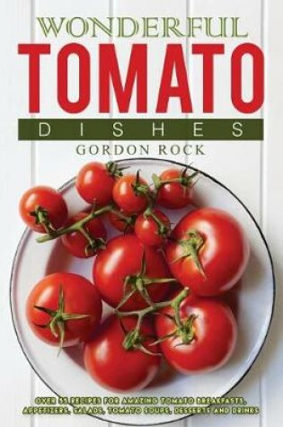Cover of Wonderful Tomato Dishes