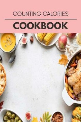 Cover of Counting Calories Cookbook