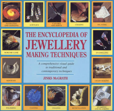 Book cover for The Encyclopedia of Jewellery-making Techniques