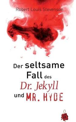 Book cover for Der Seltsame Fall Des Dr. Jekyll Und Mr. Hyde. Robert Louis Stevenson