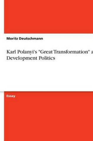 Cover of Karl Polanyi's Great Transformation and Development Politics