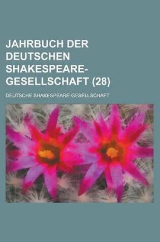 Cover of Jahrbuch Der Deutschen Shakespeare-Gesellschaft (28)