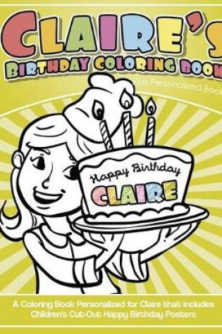 Cover of Claire's Birthday Coloring Book Kids Personalized Books