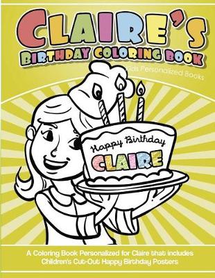 Book cover for Claire's Birthday Coloring Book Kids Personalized Books