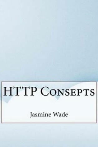 Cover of HTTP Consepts
