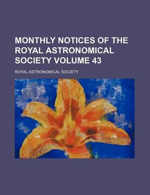 Book cover for Monthly Notices of the Royal Astronomical Society Volume 43