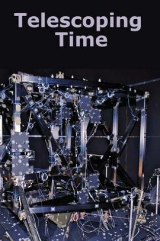 Cover of Telescoping Time