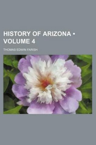 Cover of History of Arizona (Volume 4)