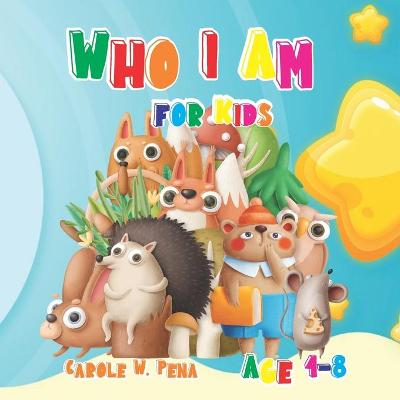 Book cover for Who I Am for Kids Age 4-8