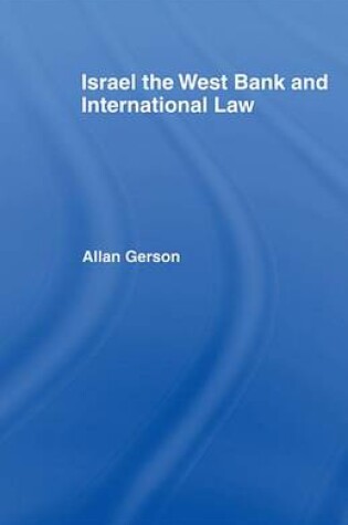 Cover of Israel, the West Bank and International Law