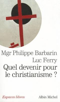 Cover of Quel Devenir Pour Le Christianisme ?