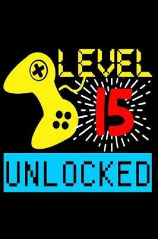 Cover of Level 15 Unlocked