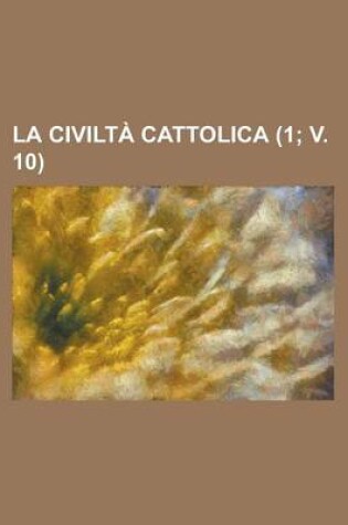 Cover of La Civilta Cattolica (1; V. 10 )