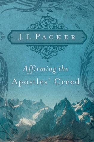 Cover of Affirming the Apostles' Creed