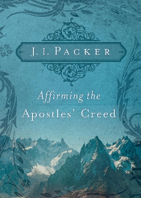 Book cover for Affirming the Apostles' Creed
