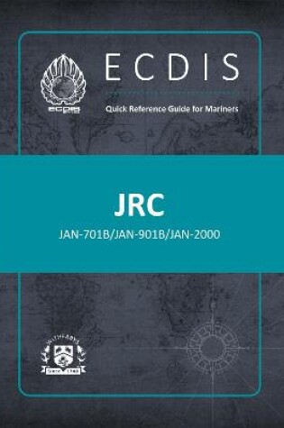 Cover of ECDIS Quick Reference Guide for Mariners: JRC JAN 701B/901B/2000