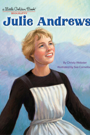 Cover of Julie Andrews: A Little Golden Book Biography