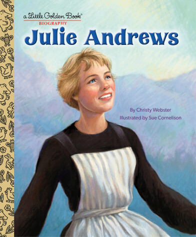 Cover of Julie Andrews: A Little Golden Book Biography