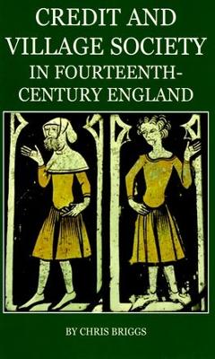 Book cover for Credit and Village Society in Fourteenth-Century England