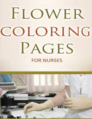 Book cover for Flower Coloring Pages For Nurses