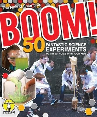 Book cover for Boom! 50 Fantastic Science Experiments to Try at Home with Your Kids (PB)