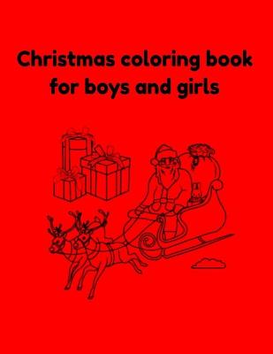 Book cover for Christmas coloring book for boys and girls