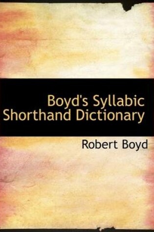 Cover of Boyd's Syllabic Shorthand Dictionary