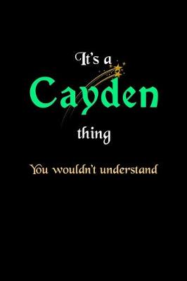 Book cover for It's A Cayden Thing, You Wouldn't Understand