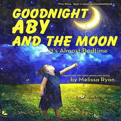 Cover of Goodnight Aby and the Moon, It's Almost Bedtime
