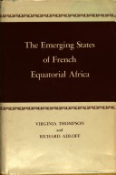 Book cover for The Emerging States of French Equatorial Africa