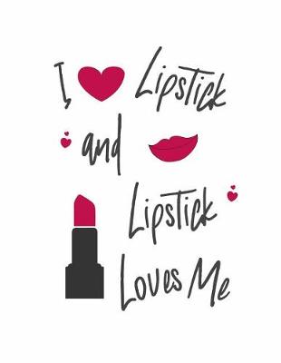 Book cover for I Love Lipstick and Lipstick Loves Me