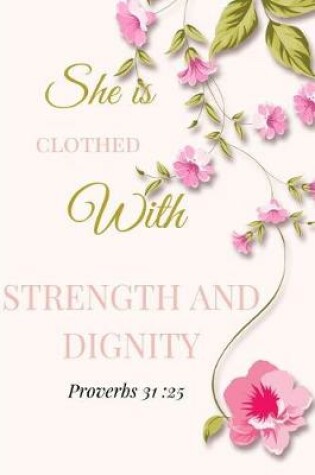 Cover of She is Clothed with Strength and Dignity. Proverbs 31