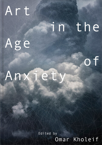 Cover of Art in the Age of Anxiety