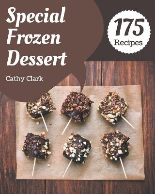 Book cover for 175 Special Frozen Dessert Recipes