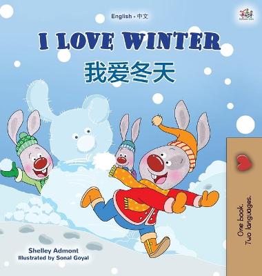 Book cover for I Love Winter (English Chinese Bilingual Book for Kids - Mandarin Simplified)