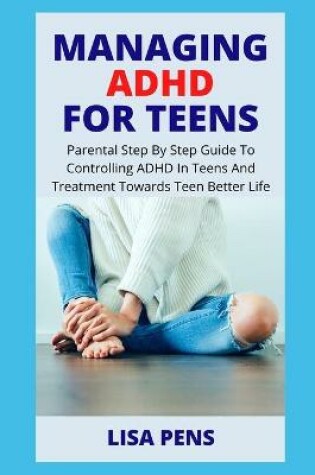 Cover of Managing ADHD for Teens