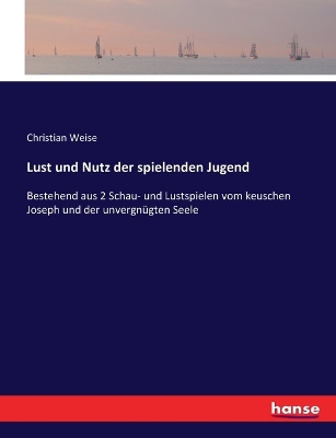 Book cover for Lust und Nutz der spielenden Jugend