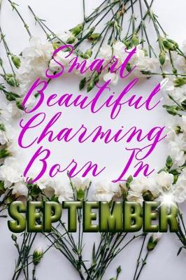 Cover of Smart Beautiful Charming Born in September