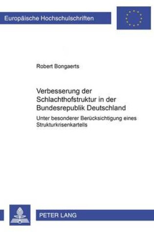 Cover of Verbesserung Der Schlachthofstruktur in Der Bundesrepublik Deutschland