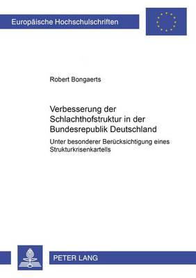 Book cover for Verbesserung Der Schlachthofstruktur in Der Bundesrepublik Deutschland