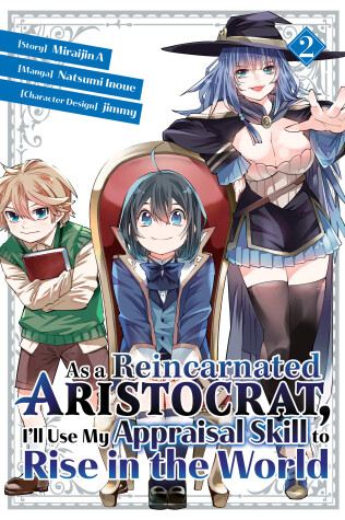 Book cover for As a Reincarnated Aristocrat, I'll Use My Appraisal Skill to Rise in the World 2  (manga)